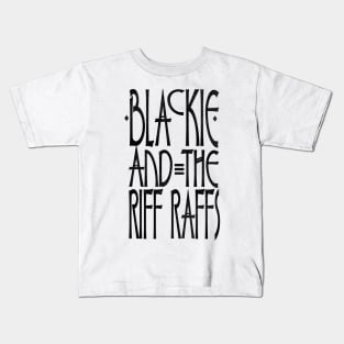 Blackie and the Riff Raffs Kids T-Shirt